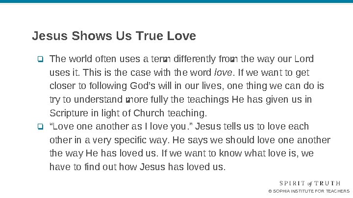 Jesus Shows Us True Love ❏ The world often uses a term differently from Jesus Shows Us True Love ❏ The world often uses a term differently from