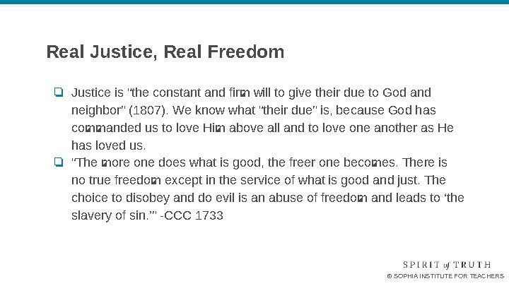 Real Justice, Real Freedom ❏ Justice is “the constant and firm will to give Real Justice, Real Freedom ❏ Justice is “the constant and firm will to give