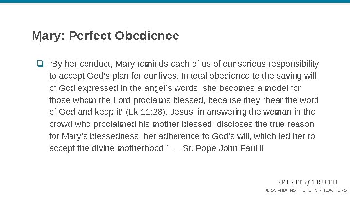 Mary: Perfect Obedience ❏ “By her conduct, Mary reminds each of us of our Mary: Perfect Obedience ❏ “By her conduct, Mary reminds each of us of our