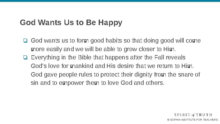 God Wants Us to Be Happy ❏ God wants us to form good habits God Wants Us to Be Happy ❏ God wants us to form good habits
