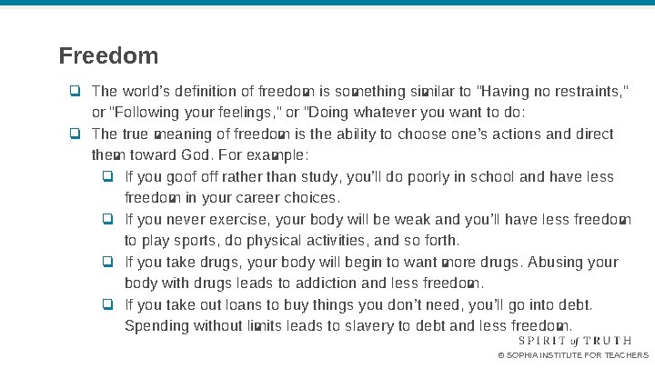 Freedom ❏ The world’s definition of freedom is something similar to “Having no restraints, Freedom ❏ The world’s definition of freedom is something similar to “Having no restraints,