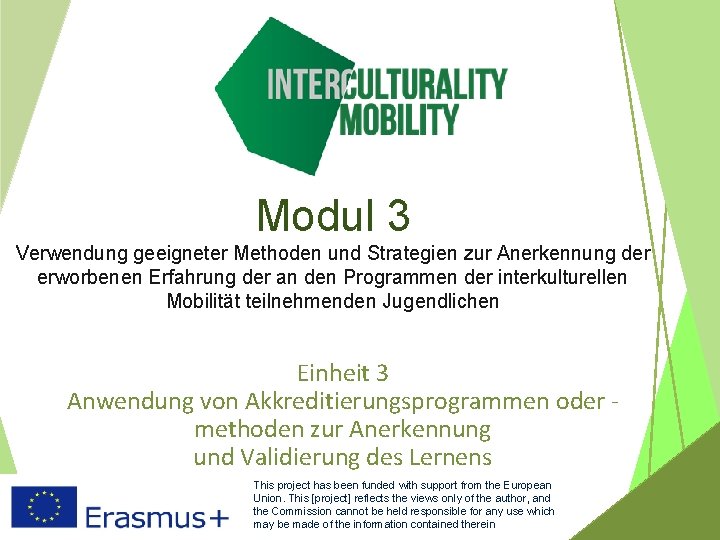 Modul 3 Verwendung geeigneter Methoden und Strategien zur Anerkennung der erworbenen Erfahrung der an