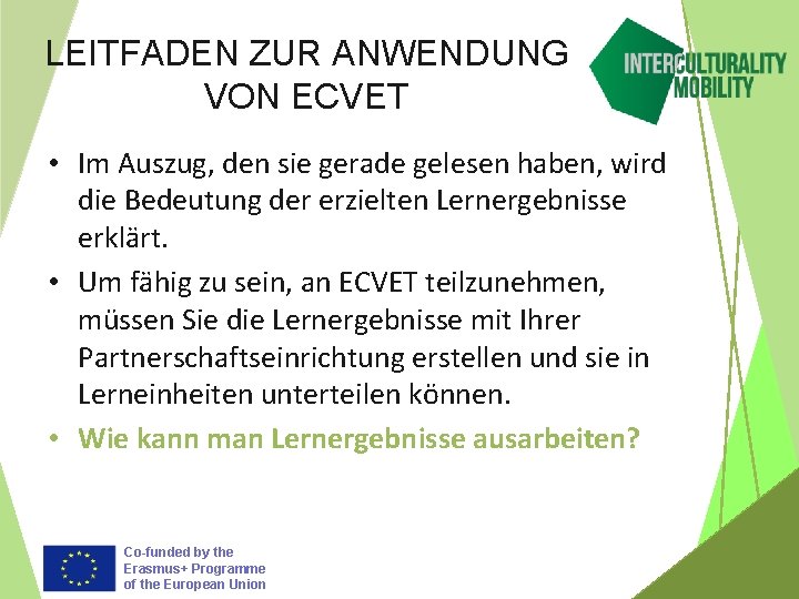 LEITFADEN ZUR ANWENDUNG VON ECVET • Im Auszug, den sie gerade gelesen haben, wird