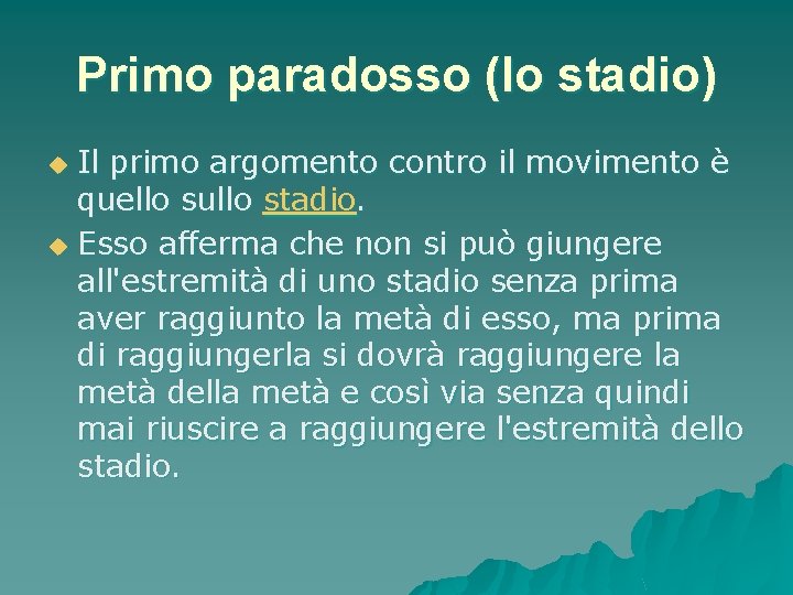 Primo paradosso (lo stadio) Il primo argomento contro il movimento è quello sullo stadio.