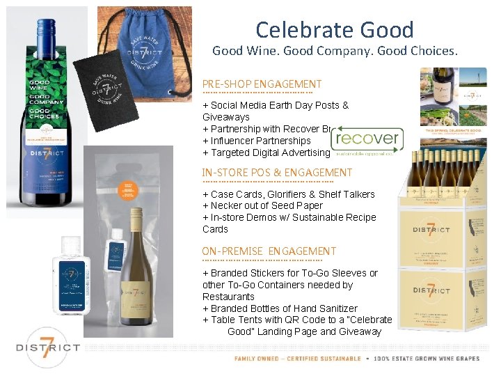 Celebrate Good Wine. Good Company. Good Choices. PRE-SHOP ENGAGEMENT ………………… + Social Media Earth