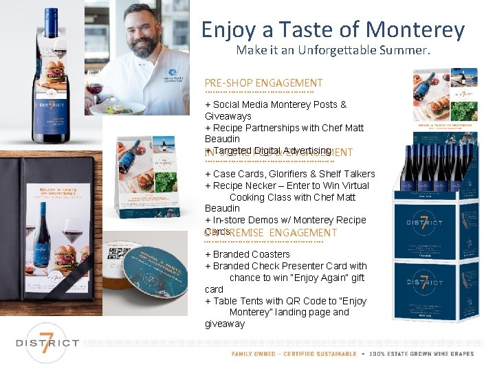 Enjoy a Taste of Monterey Make it an Unforgettable Summer. PRE-SHOP ENGAGEMENT ………………… +