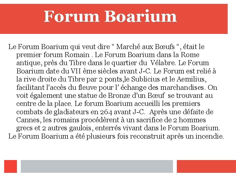 Forum Boarium Le Forum Boarium qui veut dire “ Marché aux Bœufs “, était