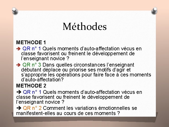 Méthodes METHODE 1 QR n° 1 Quels moments d’auto-affectation vécus en classe favorisent ou