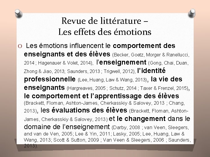 Revue de littérature – Les effets des émotions O Les émotions influencent le comportement