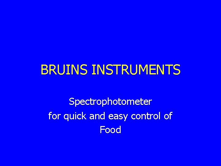 BRUINS INSTRUMENTS Spectrophotometer for quick and easy control of Food 