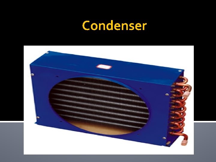 Condenser 