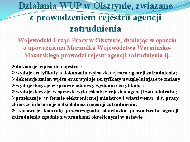 Działania WUP w Olsztynie, związane z prowadzeniem rejestru agencji zatrudnienia Wojewódzki Urząd Pracy w