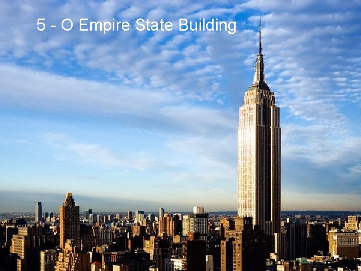 5 - O Empire State Building 