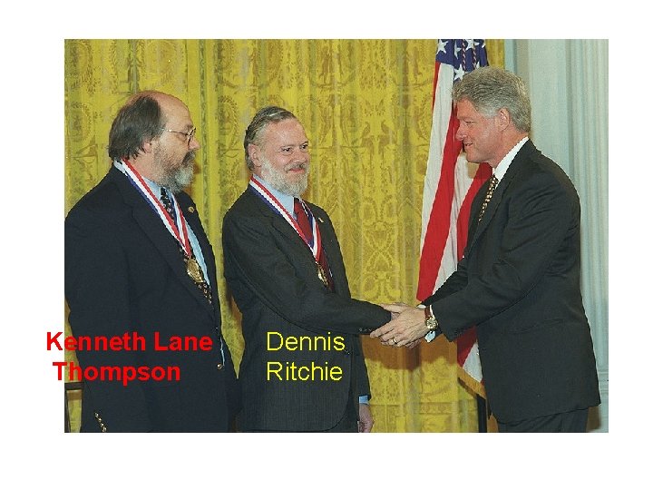 Kenneth Lane Thompson Dennis Ritchie 