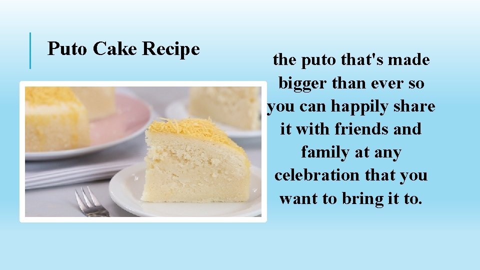 Puto Cake Recipe the puto that's made bigger than ever so you can happily