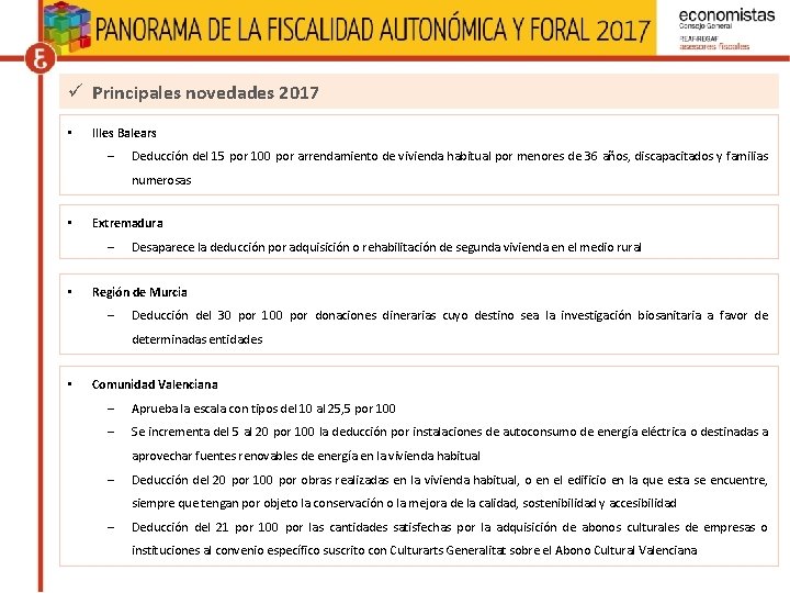 ü Principales novedades 2017 • Illes Balears – Deducción del 15 por 100 por