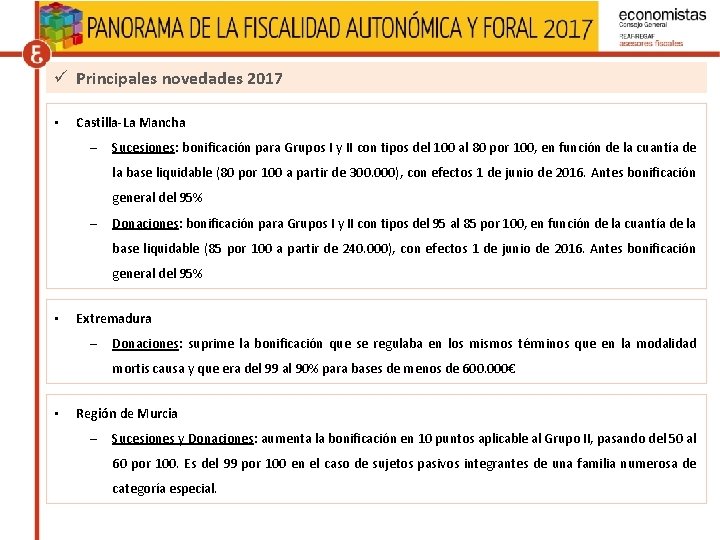 ü Principales novedades 2017 • Castilla-La Mancha – Sucesiones: bonificación para Grupos I y