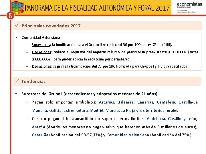 ü Principales novedades 2017 • Comunidad Valenciana – Sucesiones: la bonificación para el Grupo