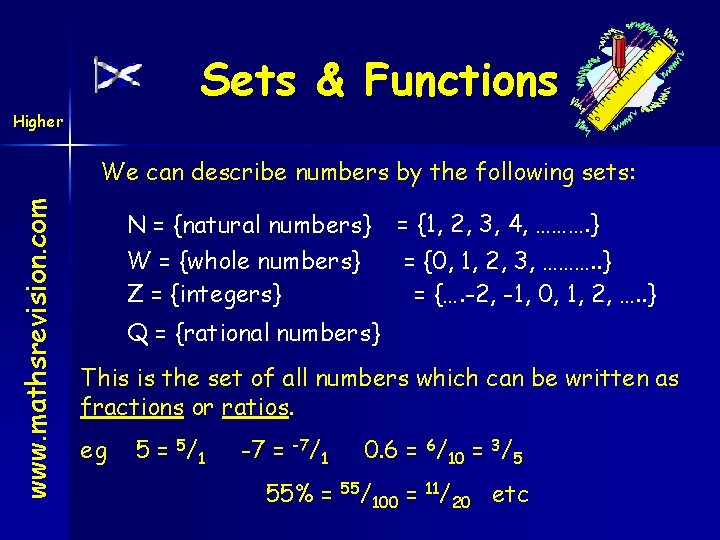 Sets & Functions Higher www. mathsrevision. com We can describe numbers by the following