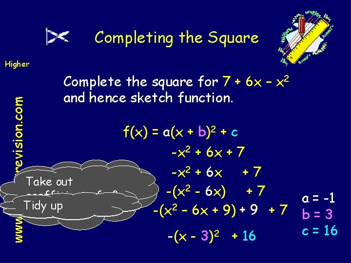 Completing the Square www. mathsrevision. com Higher Complete the square for 7 + 6