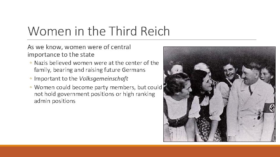 Women in the Third Reich As we know, women were of central importance to Women in the Third Reich As we know, women were of central importance to