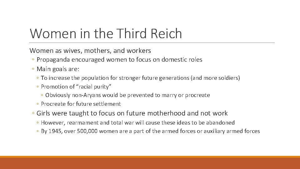 Women in the Third Reich Women as wives, mothers, and workers ◦ Propaganda encouraged Women in the Third Reich Women as wives, mothers, and workers ◦ Propaganda encouraged