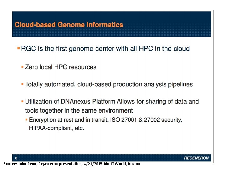 Source: John Penn, Regeneron presentation, 4/21/2015 Bio-IT World, Boston 
