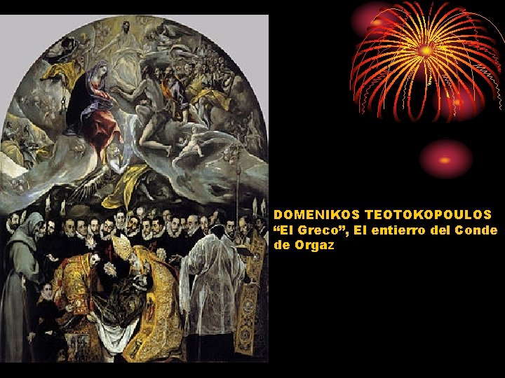 DOMENIKOS TEOTOKOPOULOS “El Greco”, El entierro del Conde de Orgaz 