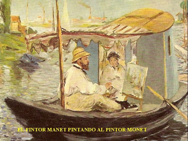 EL PINTOR MANET PINTANDO AL PINTOR MONET 