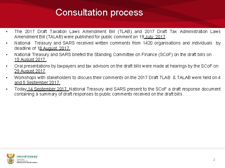 Consultation process • • • The 2017 Draft Taxation Laws Amendment Bill (TLAB) and