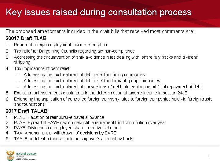 Key issues raised during consultation process The proposed amendments included in the draft bills