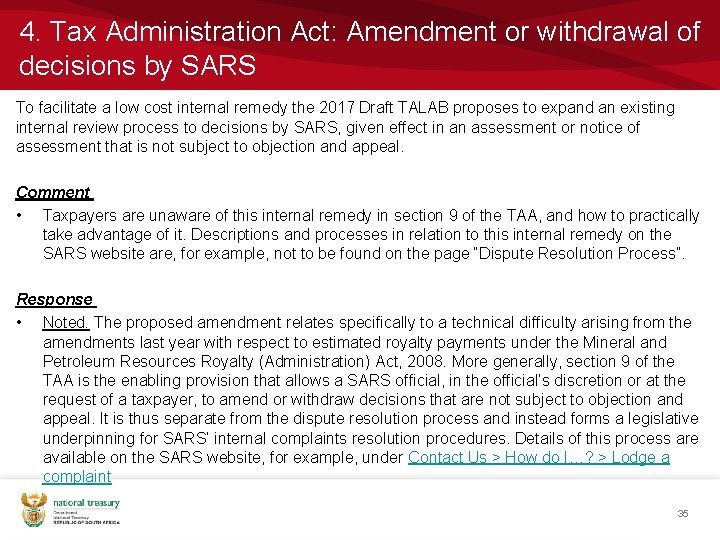 4. Tax Administration Act: Amendment or withdrawal of decisions by SARS To facilitate a