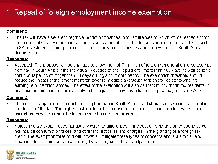 1. Repeal of foreign employment income exemption Comment: • The tax will have a