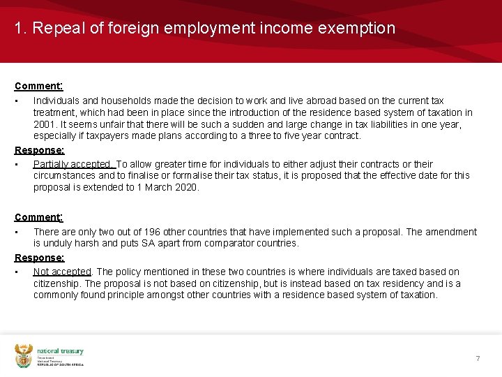 1. Repeal of foreign employment income exemption Comment: • Individuals and households made the