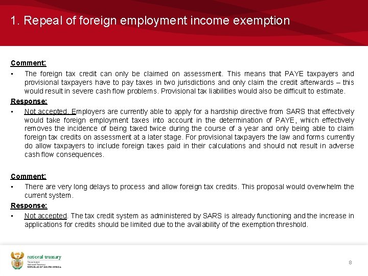 1. Repeal of foreign employment income exemption Comment: • The foreign tax credit can