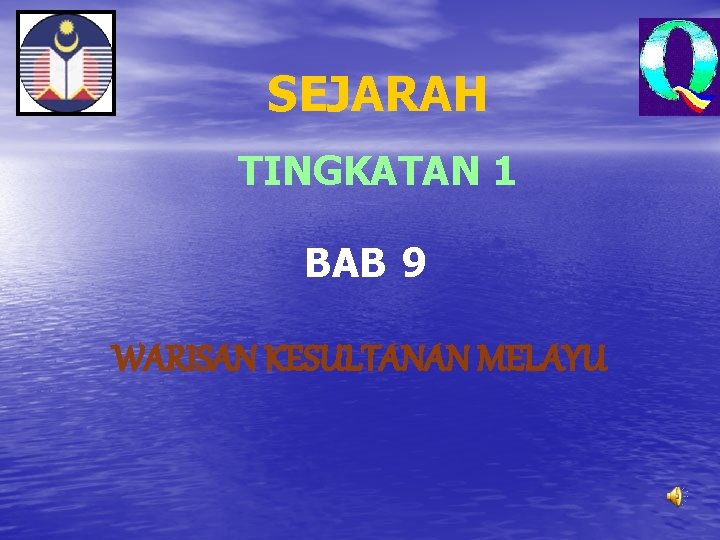 SEJARAH TINGKATAN 1 BAB 9 WARISAN KESULTANAN MELAYU 