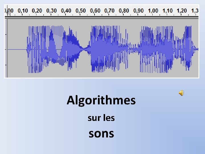 Algorithmes sur les sons 