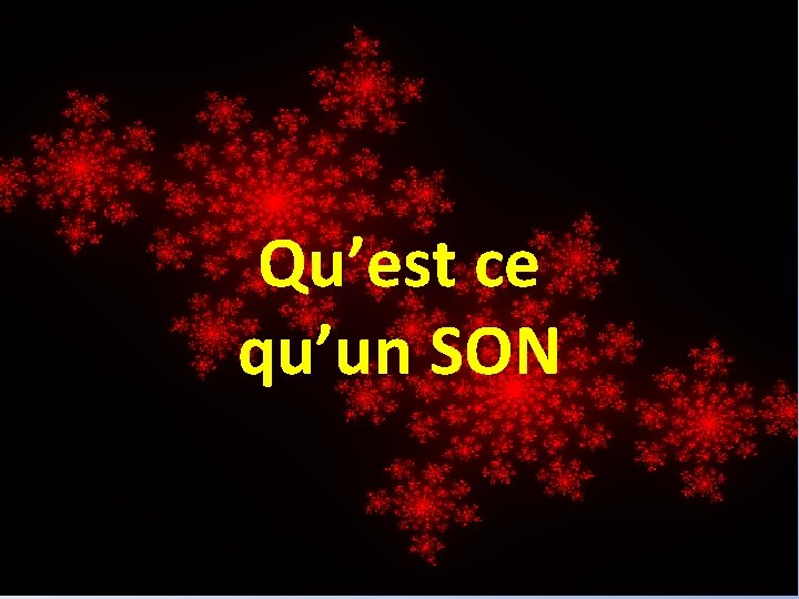 Qu’est ce qu’un SON 