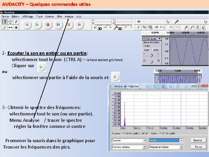 AUDACITY – Quelques commandes utiles 2 - Ecouter le son en entier ou en