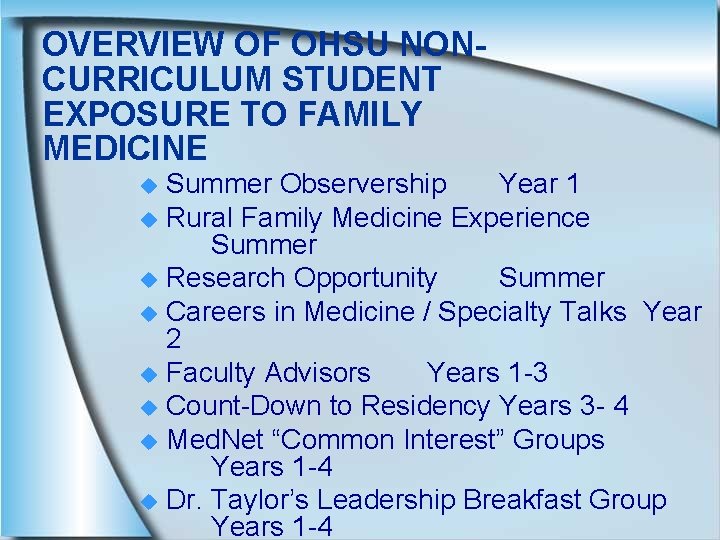 OVERVIEW OF OHSU NONCURRICULUM STUDENT EXPOSURE TO FAMILY MEDICINE Summer Observership Year 1 u
