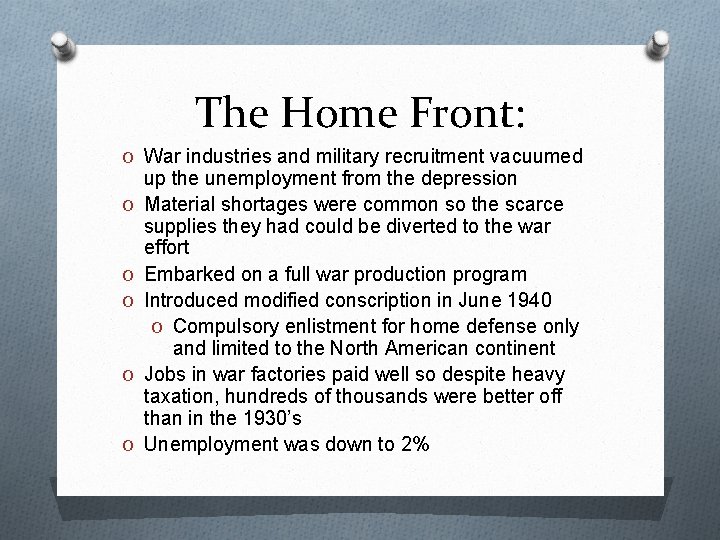The Home Front: O War industries and military recruitment vacuumed O O O up