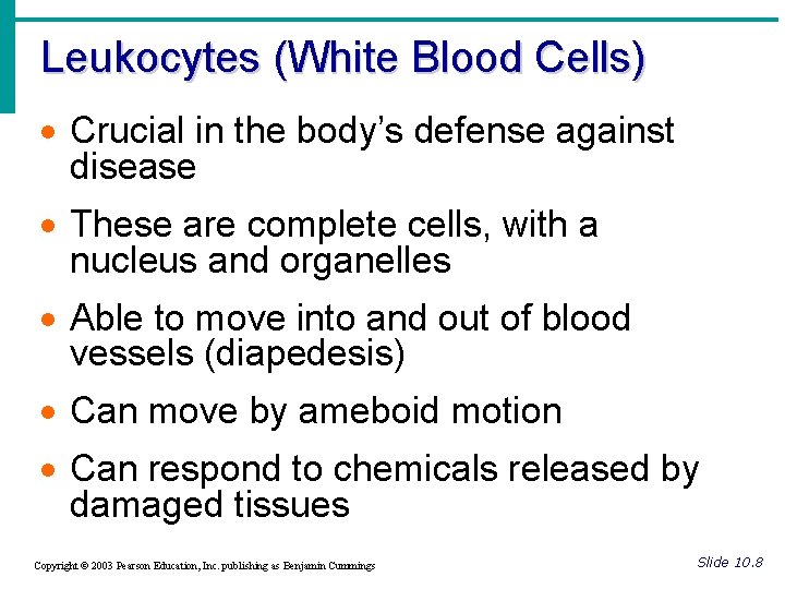 Leukocytes (White Blood Cells) · Crucial in the body’s defense against disease · These