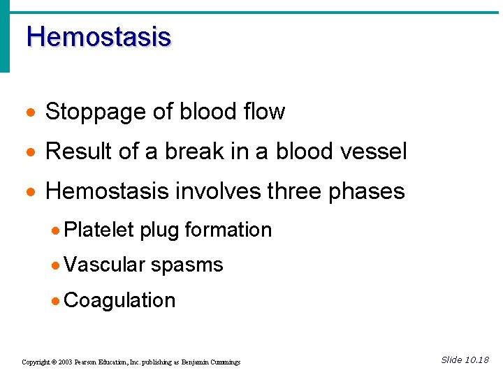 Hemostasis · Stoppage of blood flow · Result of a break in a blood