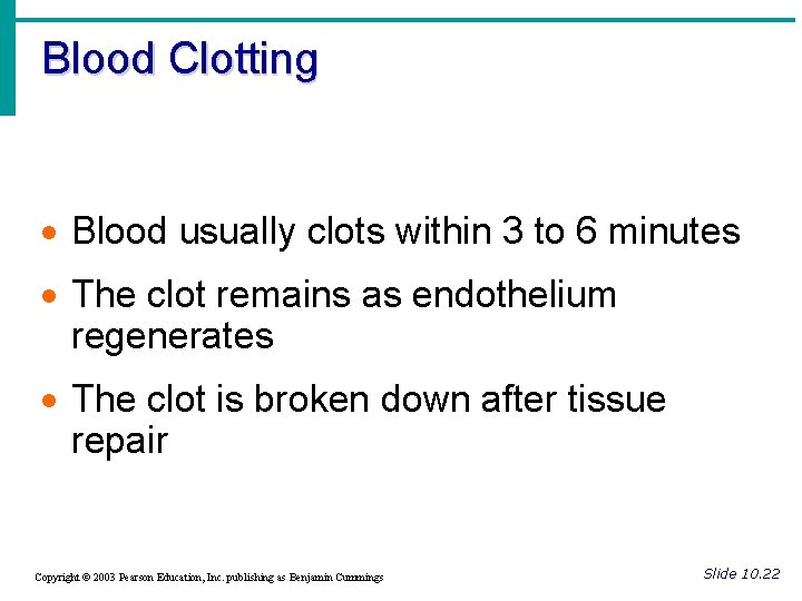 Blood Clotting · Blood usually clots within 3 to 6 minutes · The clot