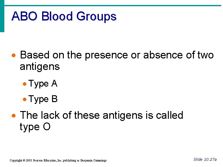 ABO Blood Groups · Based on the presence or absence of two antigens ·