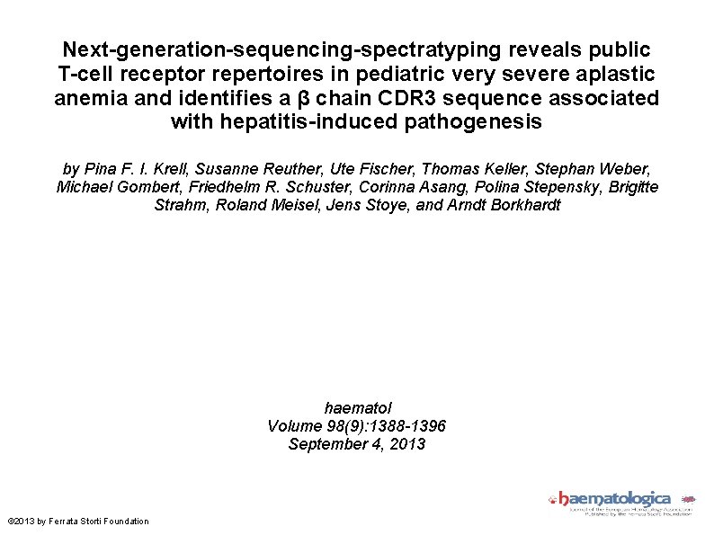 Next-generation-sequencing-spectratyping reveals public T-cell receptor repertoires in pediatric very severe aplastic anemia and identifies