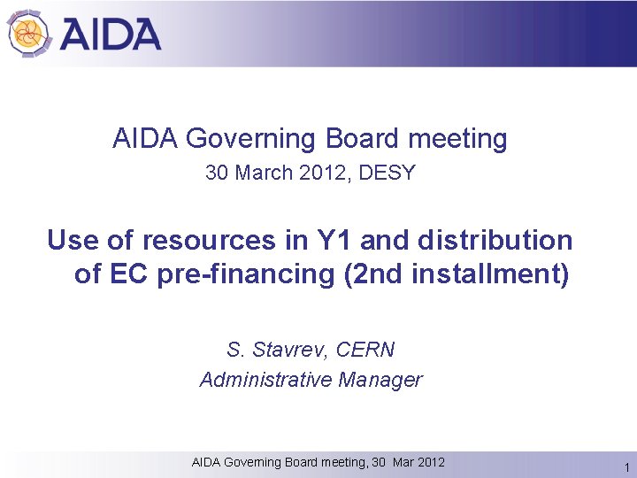 AIDA Governing Board meeting 30 March 2012, DESY Use of resources in Y 1