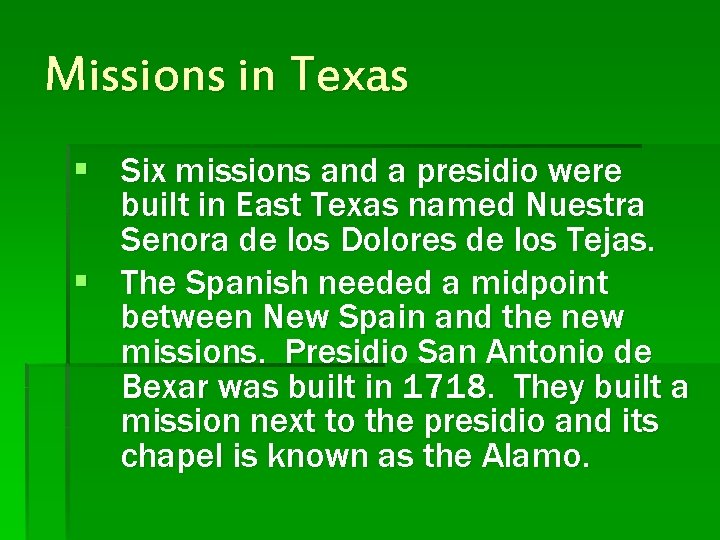 Missions in Texas § Six missions and a presidio were built in East Texas