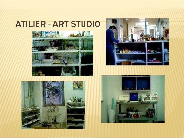 ATILIER - ART STUDIO 