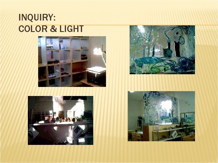 INQUIRY: COLOR & LIGHT 